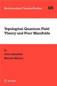 Topological Quantum Field Theory and Four Manifolds