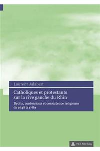 Catholiques Et Protestants Sur La Rive Gauche Du Rhin