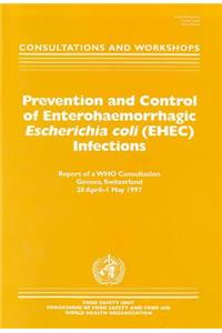 Prevention and Control of Enterohaemorrhagic Escherichia Coli (EHEC) Infections