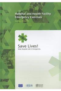 Hospital and Health Facility Emergency Exercises