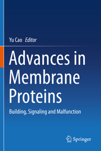 Advances in Membrane Proteins