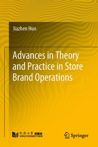 Advances in Theory and Practice in Store Brand Operations