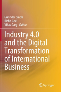 Industry 4.0 and the Digital Transformation of International Business