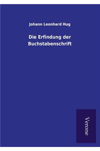 Erfindung der Buchstabenschrift