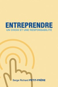 Entreprendre, un choix et une responsabilité