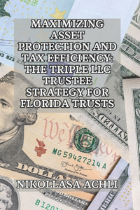 Maximizing Asset Protection and Tax Efficiency
