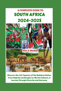 Complete Guide to South Africa 2024-2025