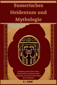Sumerisches Heidentum und Mythologie