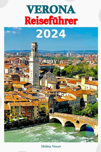 Verona Reiseführer 2024