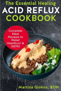 Essential Healing Acid Reflux Cookbook