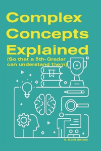 Complex Concepts Explained