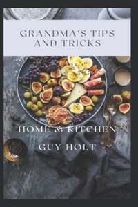 Grandma's Tips and Tricks