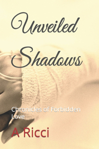 Unveiled Shadows