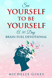 See Yourself to Be Yourself