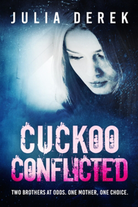 Cuckoo Conflicted