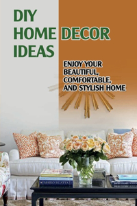 DIY Home Decor Ideas