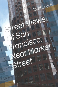 Street Views Of San Francisco
