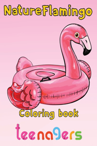 Nature Flamingo Coloring book teenagers