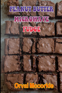 Peanut Butter Microwave Fudge