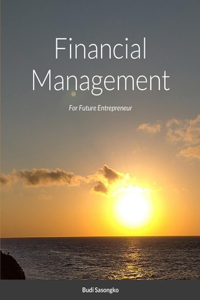 Financial Management For Future Entrepreneur