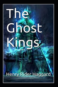 The Ghost Kings Illustrated