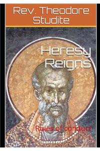 Heresy Reigns
