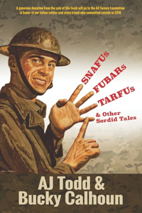 SNAFUs, FUBARs, TARFUs, and Other Sordid Tales