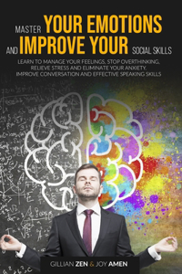 Master Your Emotions and Improve Your Social Skills