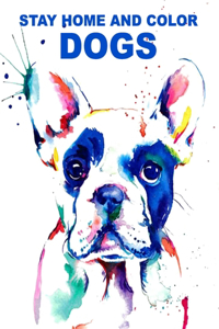 Stay Home and Color Dogs
