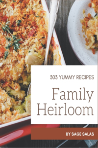 303 Yummy Family Heirloom Recipes