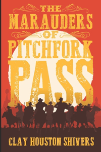 The Marauders Of Pitchfork Pass