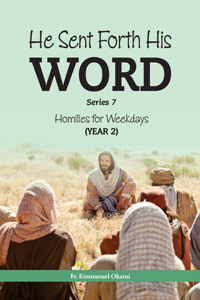 HE SENT FORTH HIS WORD (Series 7)