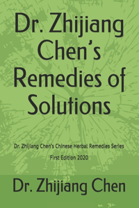 Dr. Zhijiang Chen's Remedies of Solutions