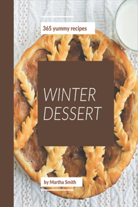 365 Yummy Winter Dessert Recipes