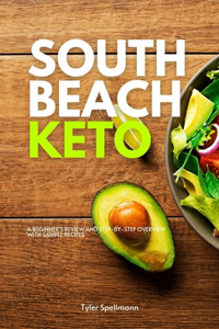 South Beach Keto: A Beginner's Review and Step-by-Step Overview with Sample Recipes