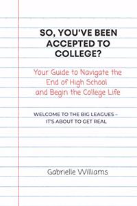 So, You've Been Accepted to College?