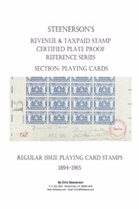 Steenerson's Revenue & Taxpaid Stamp Certified Plate Proof Reference Series - Regular Issue Playing Card Stamps, 1894-1965
