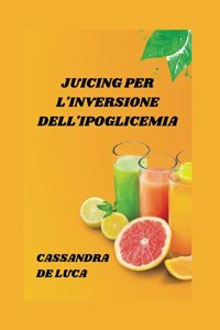 Juicing Per l'Inversione Dell'ipoglicemia