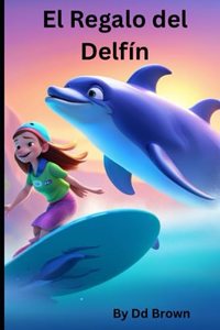 El Regalo del Delfín