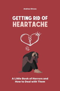 Getting Rid of Heartache