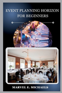 Event Planning Horizon for Beginners