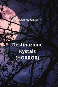 Destinazione Kystals (HORROR)