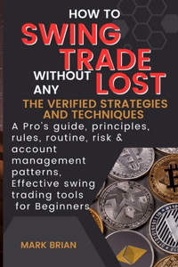 How to swing trade without any Lost