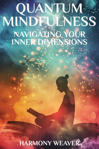 Quantum Mindfulness