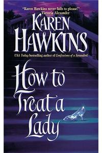 How to Treat a Lady