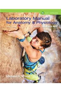 Laboratory Manual for Anatomy & Physiology Featuring Martini Art, Cat Version