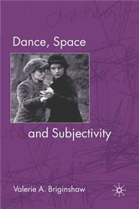 Dance, Space and Subjectivity