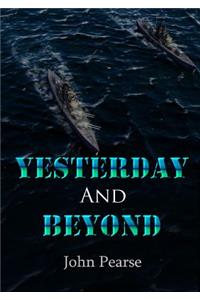 Yesterday and Beyond