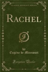 Rachel (Classic Reprint)