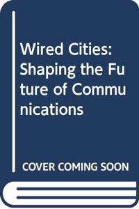 Wired Cities